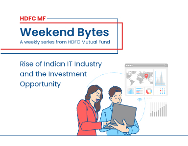 Weekend Bytes - HDFC - Rise of Indian IT Industry