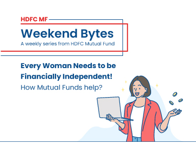 Every Woman Needs to be Financially Independent! How Mutual Funds help?