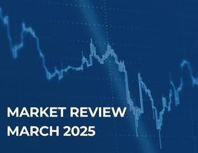 Market Review - March 2025