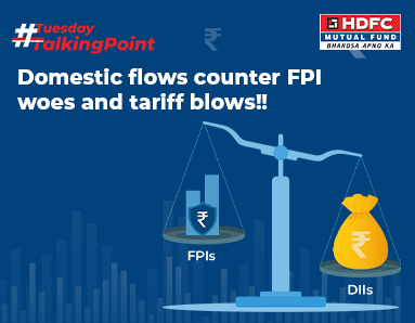 Domestic flows counter FPI woes and tariff blows!!