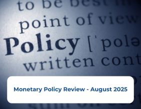 Monetary Policy Review - August 2025