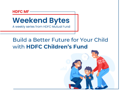 Build a Better Future for Your Child  with HDFC Children’s Fund
