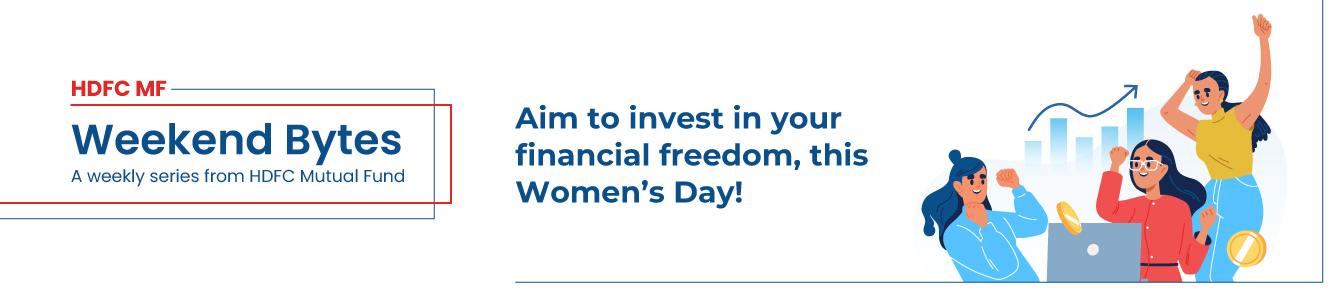 Aim to invest in your financial freedom, this Women’s Day!