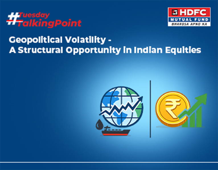 Geopolitical Volatility - A Structural Opportunity in Indian Equities