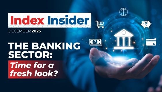 The Banking Sector: Time for a fresh look?