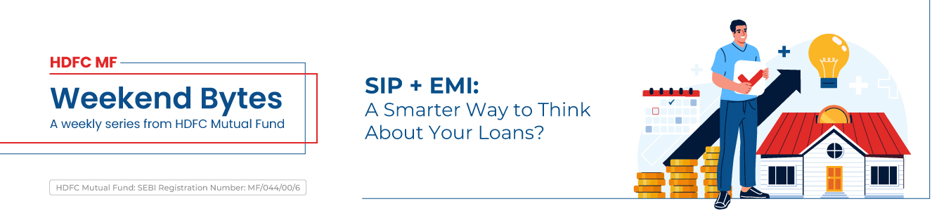 SIP + EMI: A Smarter Way to  Think About Your Loans?
