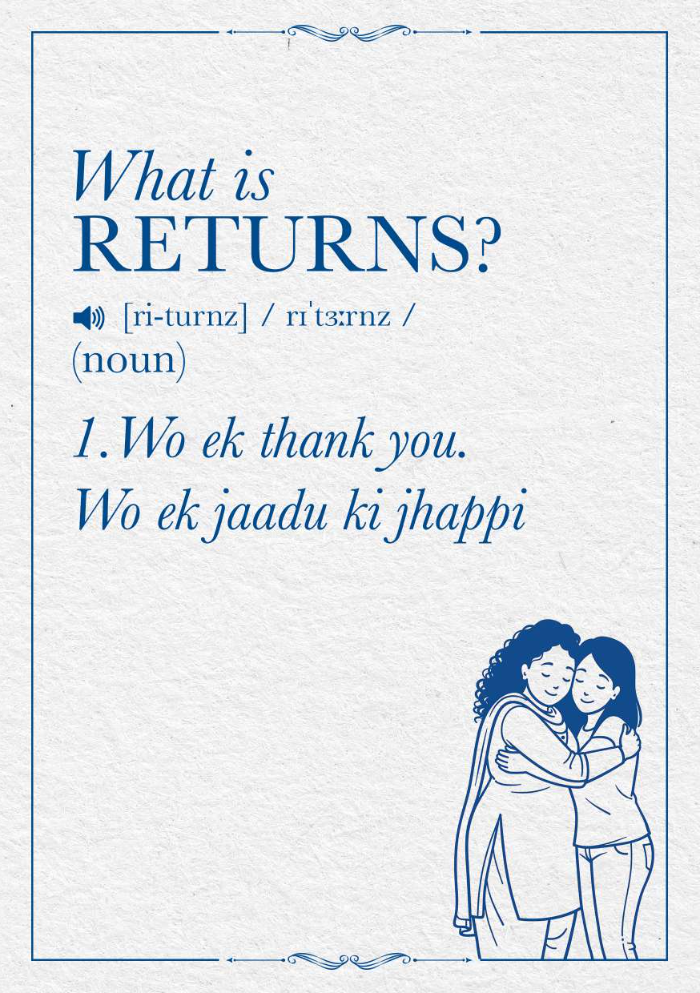 What is Returns? Wo ek thank you, wo ek jaadu ki jhappi